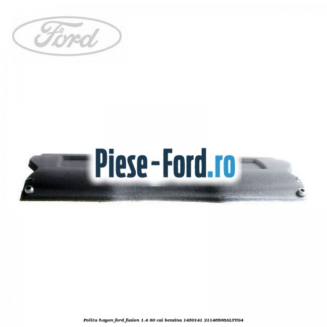 Polita hayon Ford Fusion 1.4 80 cai benzina