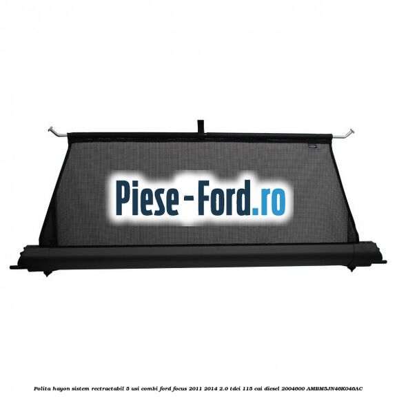 Plasa portbagaj cu banda Ford Focus 2011-2014 2.0 TDCi 115 cai diesel