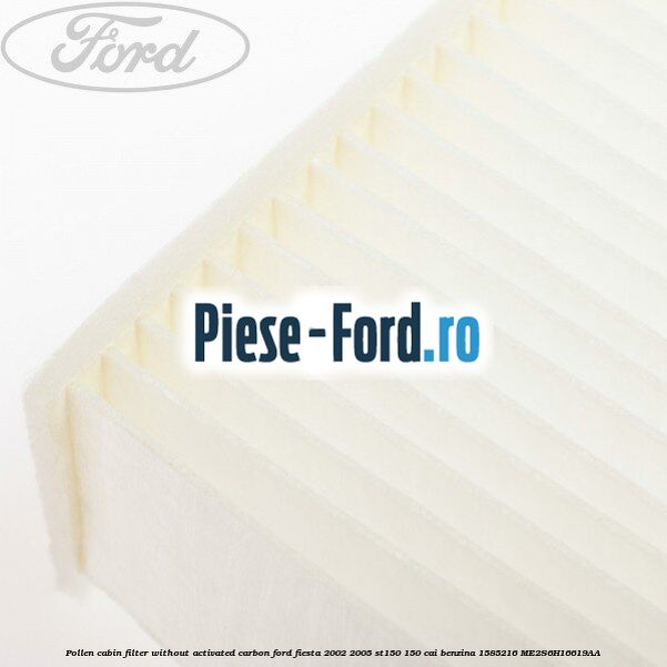 Pollen/cabin filter without activated carbon Ford Fiesta 2002-2005 ST150 150 cai benzina #D514843719