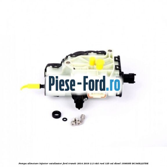 Pompa alimetare injector catalizator Ford Transit 2014-2018 2.2 TDCi RWD 125 cai diesel