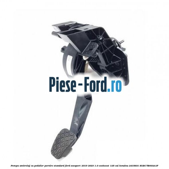 Pompa ambreiaj cu pedalier pornire standard Ford EcoSport 2019-2023 1.0 EcoBoost 125 cai benzina #02FDD28973
