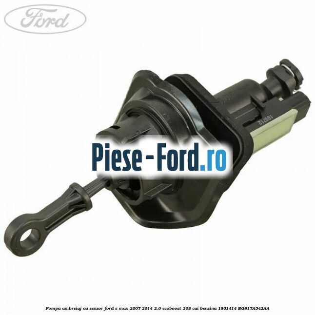 Pompa ambreiaj cu senzor Ford S-Max 2007-2014 2.0 EcoBoost 203 cai benzina