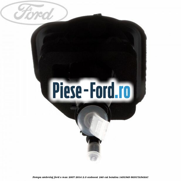 Pompa ambreiaj Ford S-Max 2007-2014 2.0 EcoBoost 240 cai benzina