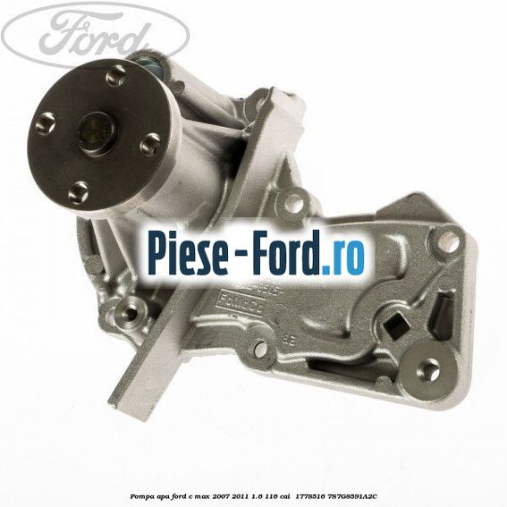 Pompa apa Ford C-Max 2007-2011 1.6 116 cai  #EC4441D4AD