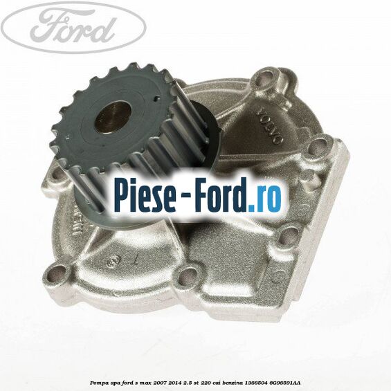 Pompa apa Ford S-Max 2007-2014 2.5 ST 220 cai benzina