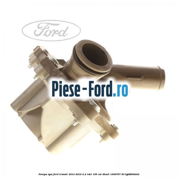 Pompa apa Ford Transit 2014-2018 2.2 TDCi 155 cai diesel #7398A9571D