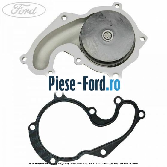 Pompa apa MotorCraft Ford Galaxy 2007-2014 1.8 TDCi 125 cai diesel #752C25F876