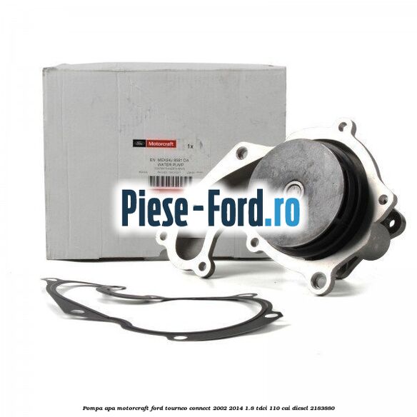Pompa apa, MotorCraft Ford Tourneo Connect 2002-2014 1.8 TDCi 110 cai