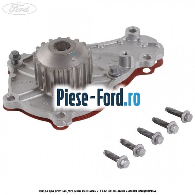 Pompa apa premium Ford Focus 2014-2018 1.6 TDCi 95 cai diesel