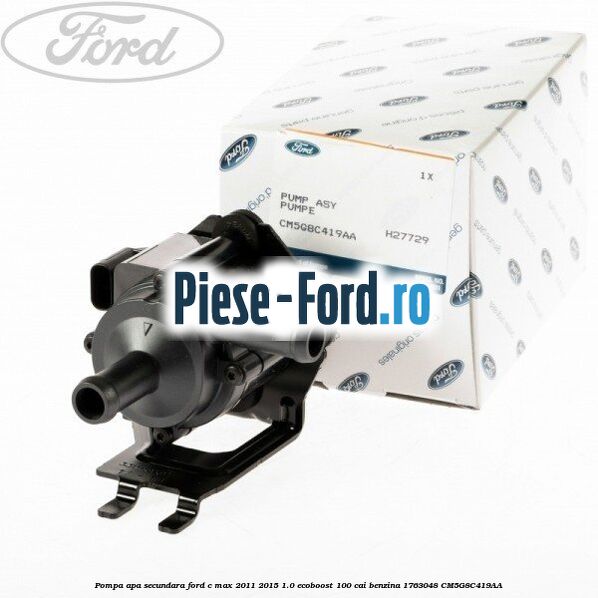 Pompa apa varianta MotorCraft Ford C-Max 2011-2015 1.0 EcoBoost 100 cai benzina