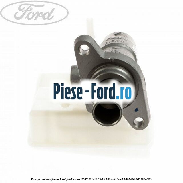 Pompa centrala frana 1 tol Ford S-Max 2007-2014 2.0 TDCi 163 cai diesel