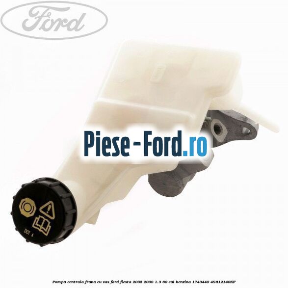 Pompa centrala frana Ford Fiesta 2005-2008 1.3 60 cai benzina