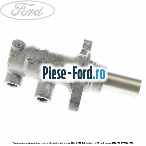 Pompa centrala frana Ford Grand C-Max 2011-2015 1.6 EcoBoost 150 cai benzina