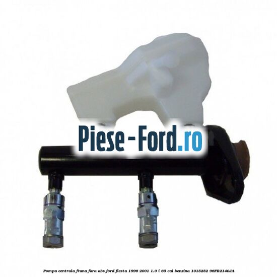 Pompa centrala frana fara ABS Ford Fiesta 1996-2001 1.0 i 65 cai benzina