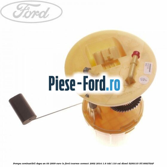 Pompa combustibil an 10/2005-03/2009 Ford Tourneo Connect 2002-2014 1.8 TDCi 110 cai diesel