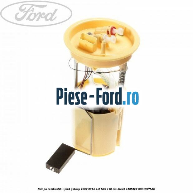 Inel prindere pompa combustibil Ford Galaxy 2007-2014 2.2 TDCi 175 cai diesel