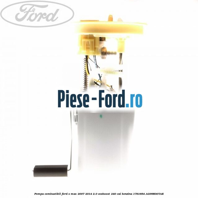 Pompa combustibil Ford S-Max 2007-2014 2.0 EcoBoost 240 cai benzina