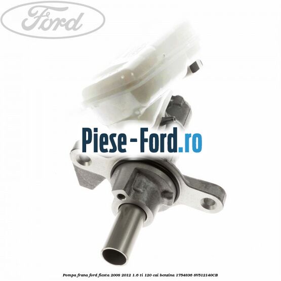 Pompa frana Ford Fiesta 2008-2012 1.6 Ti 120 cai benzina