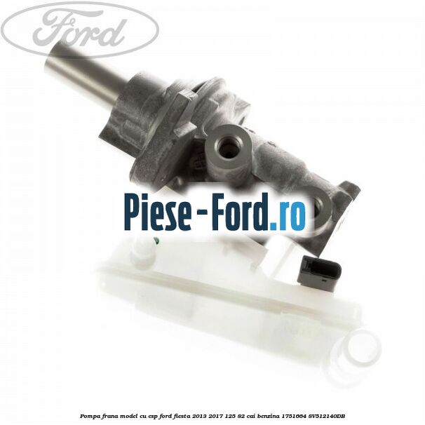 Pompa frana model cu ESP Ford Fiesta 2013-2017 1.25 82 cai #394CE31A00