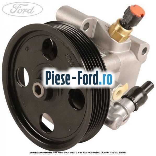 Pompa servodirectie Ford Focus 2004-2007 1.6 Ti 115 cai benzina #69A0A71216
