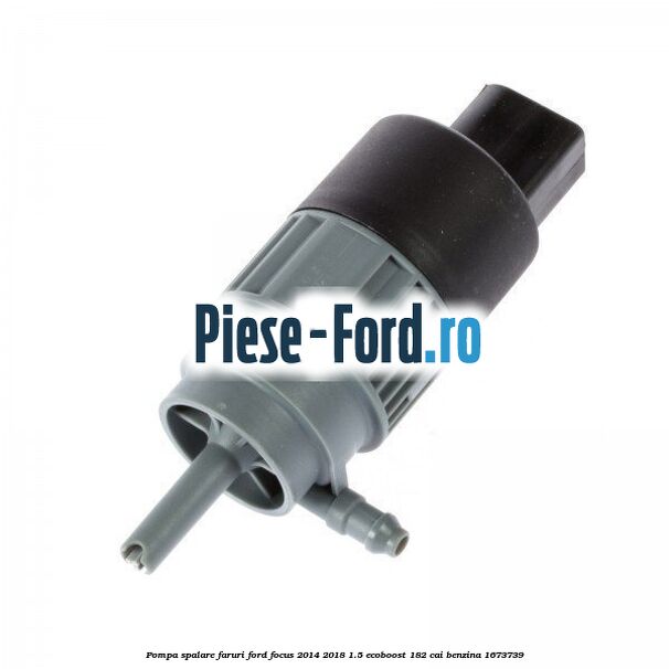 Pompa spalare faruri Ford Focus 2014-2018 1.5 EcoBoost 182 cai