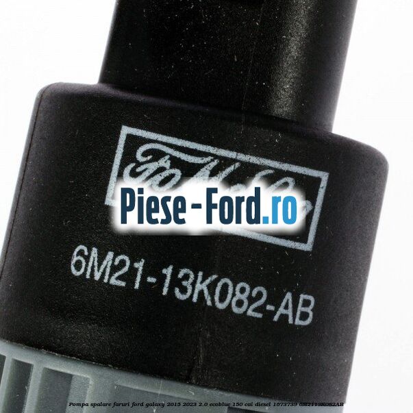 Pompa spalare faruri Ford Galaxy 2015-2023 2.0 EcoBlue 150 cai diesel #F16EE6C37B