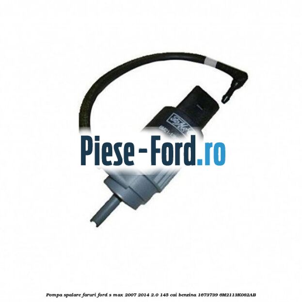 Pompa spalare faruri Ford S-Max 2007-2014 2.0 145 cai benzina