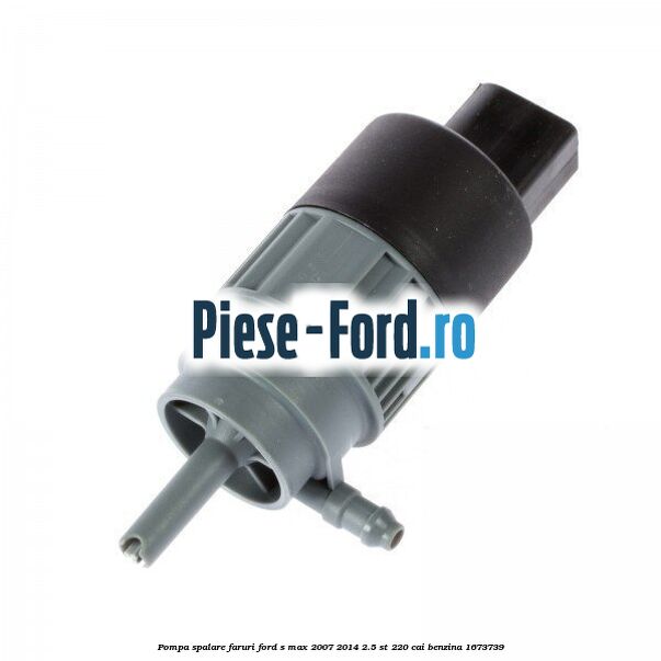 Pompa spalare faruri Ford S-Max 2007-2014 2.5 ST 220 cai