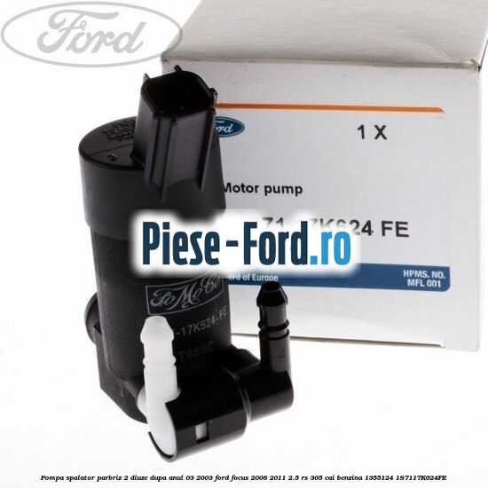 Pompa spalator parbriz 2 diuze dupa anul 03/2003 Ford Focus 2008-2011 2.5 RS 305 cai benzina