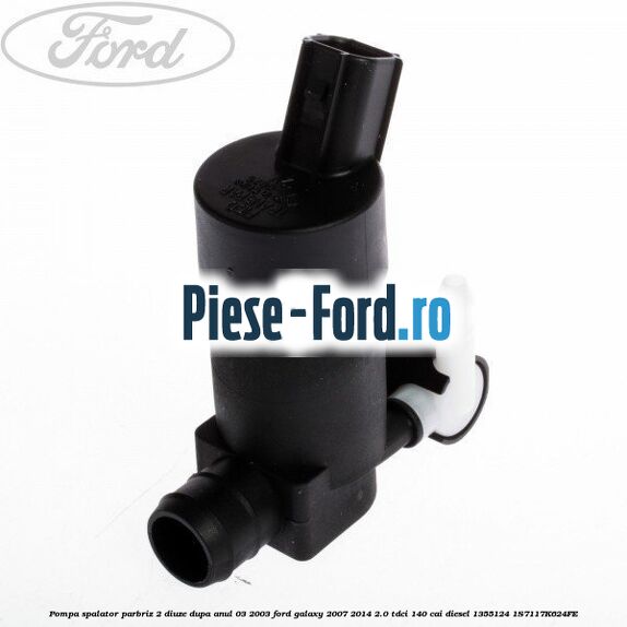 Pompa spalator parbriz 2 diuze dupa anul 03/2003 Ford Galaxy 2007-2014 2.0 TDCi 140 cai diesel #6047092BDF