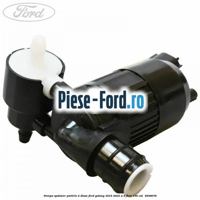Pompa spalator parbriz 2 diuze Ford Galaxy 2015-2023 2.5 FHEV 190 cai  #7D93C072D4
