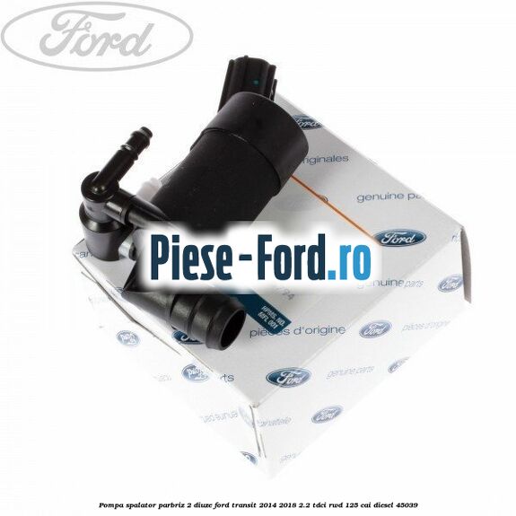 Pompa spalator parbriz 2 diuze Ford Transit 2014-2018 2.2 TDCi RWD 125 cai