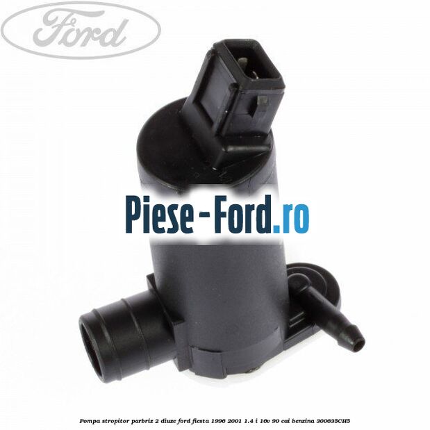 Pompa stropitor parbriz 2 diuze Ford Fiesta 1996-2001 1.4 i 16V 90 cai #A864C70B40