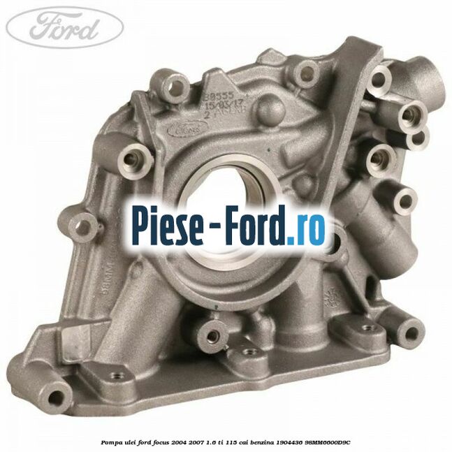Pompa ulei Ford Focus 2004-2007 1.6 Ti 115 cai #04EC673909 Pompa ulei Ford Focus 2004-2007 1.6 Ti 115 cai benzina #04EC673909