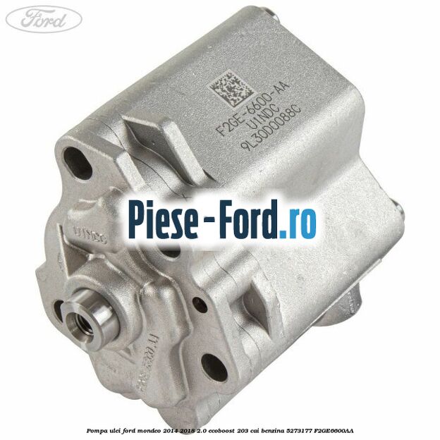 Pompa ulei Ford Mondeo 2014-2018 2.0 EcoBoost 203 cai benzina #0C6C8FC81F
