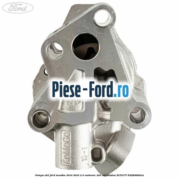 Pompa ulei Ford Mondeo 2014-2018 2.0 EcoBoost 203 cai benzina #0C6C8FC81F