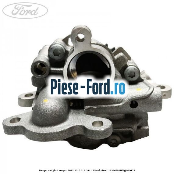 Pompa ulei Ford Ranger 2012-2015 2.2 TDCi 125 cai diesel #BF6714011B
