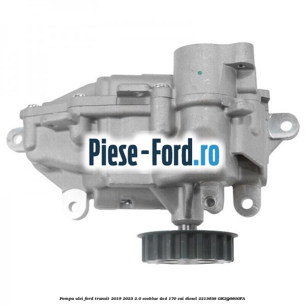 Pompa ulei Ford Transit 2019-2023 2.0 EcoBlue 4x4 170 cai diesel #406E3C1F88
