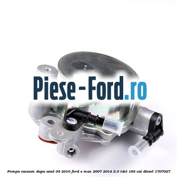 Pompa vacuum dupa anul 03/2010 Ford S-Max 2007-2014 2.0 TDCi 163 cai diesel