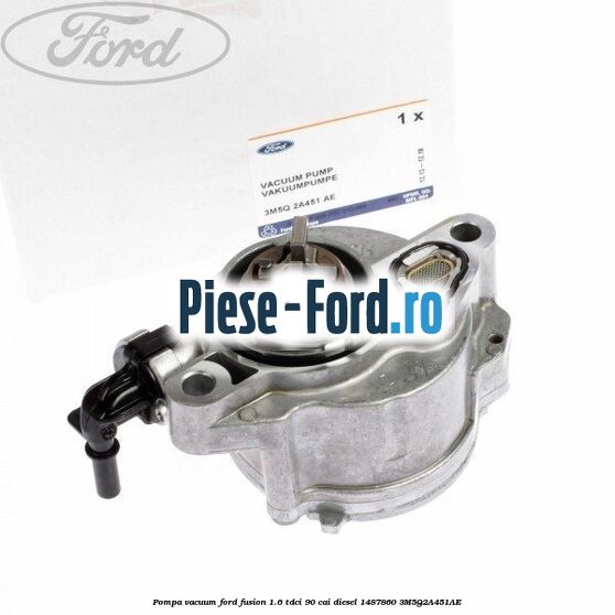 Pompa vacuum Ford Fusion 1.6 TDCi 90 cai diesel #88F5B60001