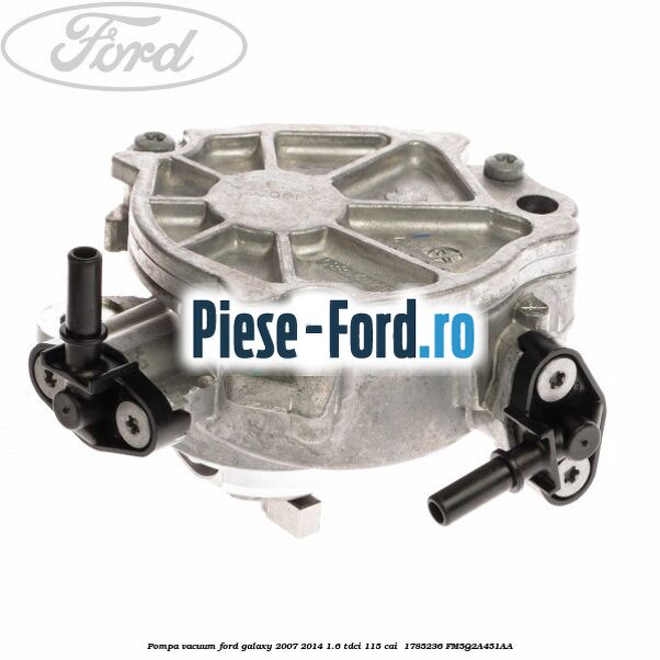 Pompa vacuum Ford Galaxy 2007-2014 1.6 TDCi 115 cai #BA5D8A1E25 Pompa vacuum Ford Galaxy 2007-2014 1.6 TDCi 115 cai #BA5D8A1E25
