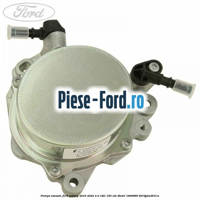 Pompa vacuum Ford Galaxy 2015-2023 2.0 TDCi 150 cai diesel #50EFB0FB75