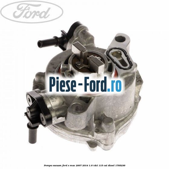 Pompa vacuum Ford S-Max 2007-2014 1.6 TDCi 115 cai