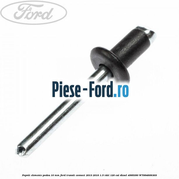 Popnit elemente podea 10 mm Ford Transit Connect 2013-2018 1.5 TDCi 120 cai diesel