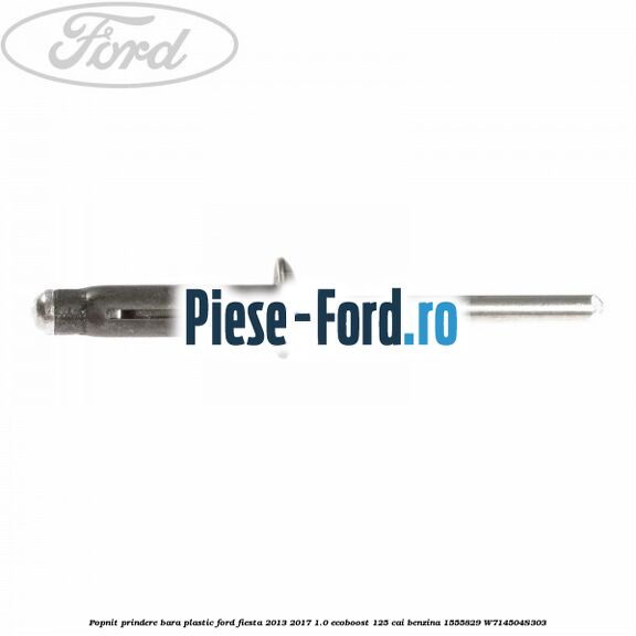 Popnit prindere bara plastic Ford Fiesta 2013-2017 1.0 EcoBoost 125 cai benzina