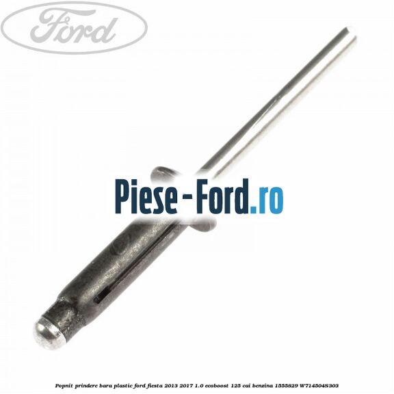 Popnit prindere bara plastic Ford Fiesta 2013-2017 1.0 EcoBoost 125 cai benzina