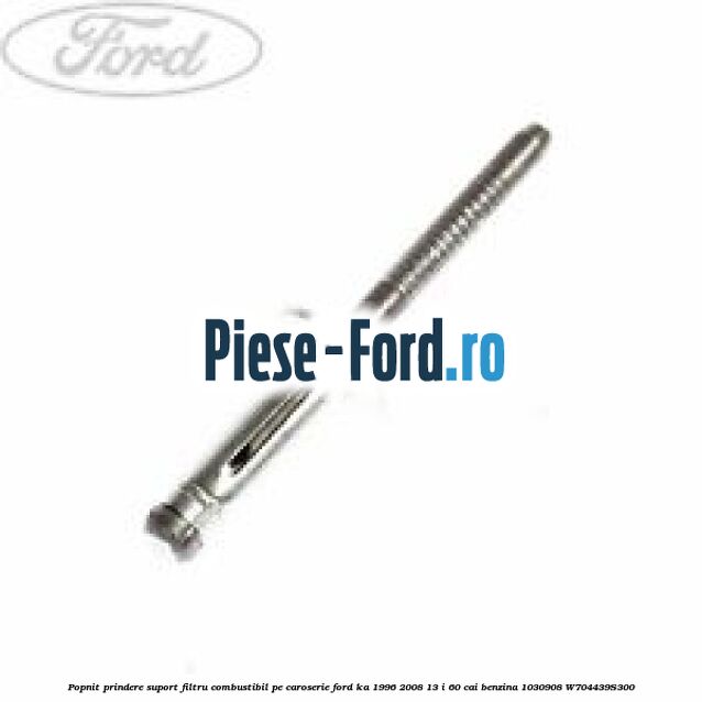 Popnit prindere suport filtru combustibil pe caroserie Ford Ka 1996-2008 1.3 i 60 cai #D480403446