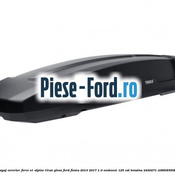 Opritor portbagaj exterior Ford Fiesta 2013-2017 1.0 EcoBoost 125 cai benzina