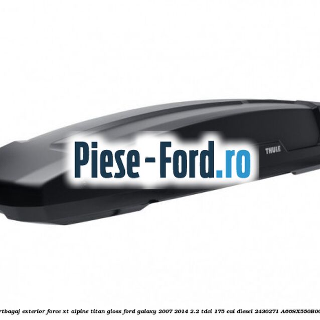 Portbagaj exterior FORCE XT Alpine, Titan Gloss Ford Galaxy 2007-2014 2.2 TDCi 175 cai diesel