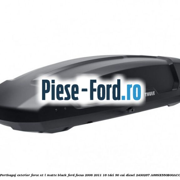 Portbagaj exterior FORCE XT L, matte black Ford Focus 2008-2011 1.6 TDCi 90 cai #BA5A8A3B89